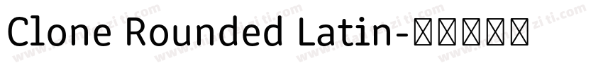 Clone Rounded Latin字体转换